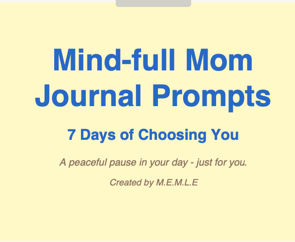 Free 7 Day Mind-full Mom Journal Prompts